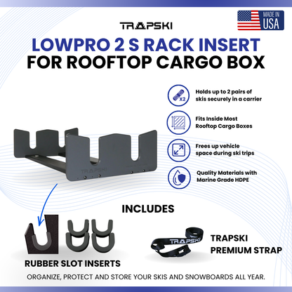 TRAPSKI LowPro 2 S Ski and Snowboard Rack Insert for Rooftop Cargo Box | High Quality Marine Grade HDPE Plastic | UV Protected | Premium Strap Included | 3 Year Warranty | Made in the USA