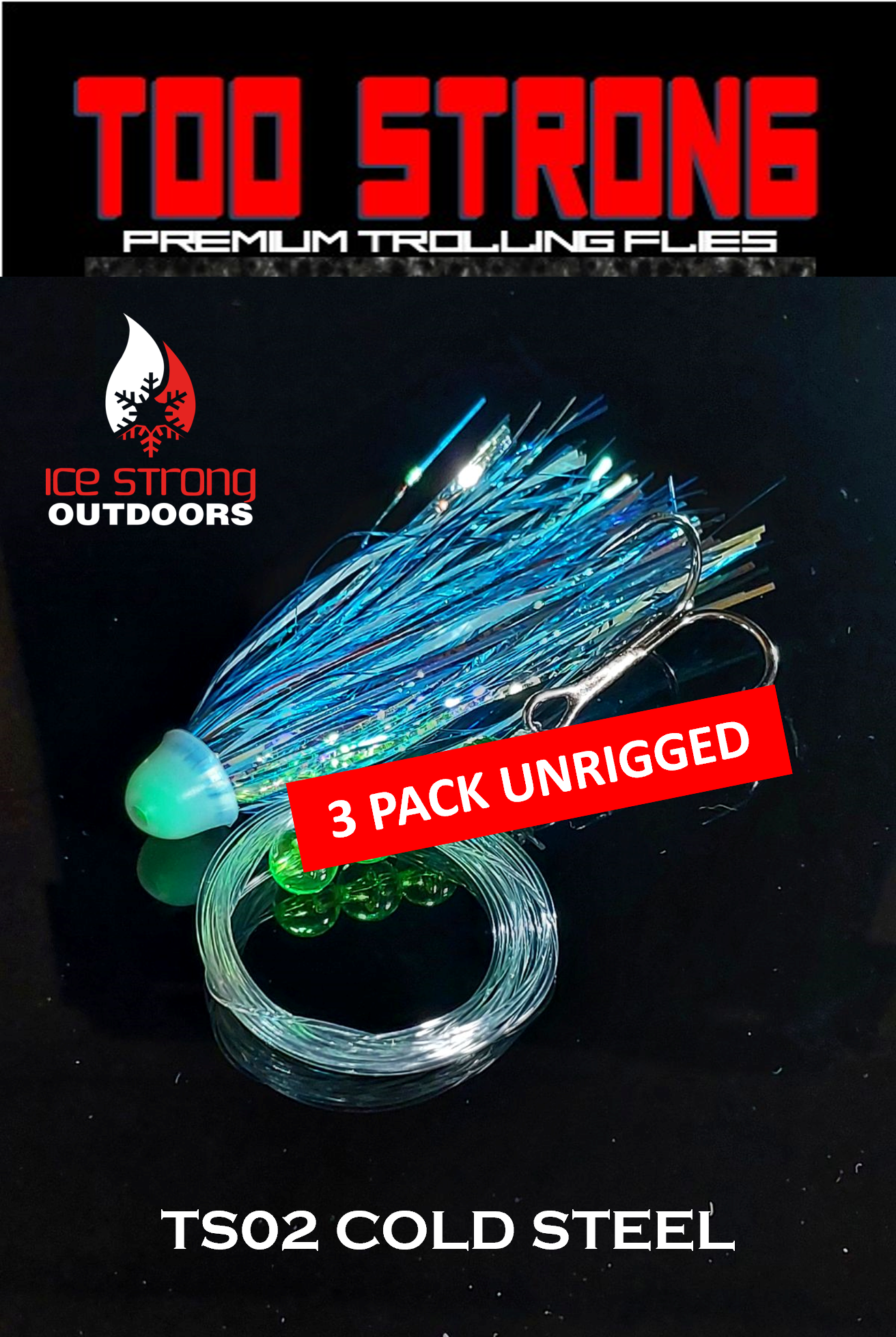 Too Strong Premium Trolling Flies - 3 Pack Unrigged