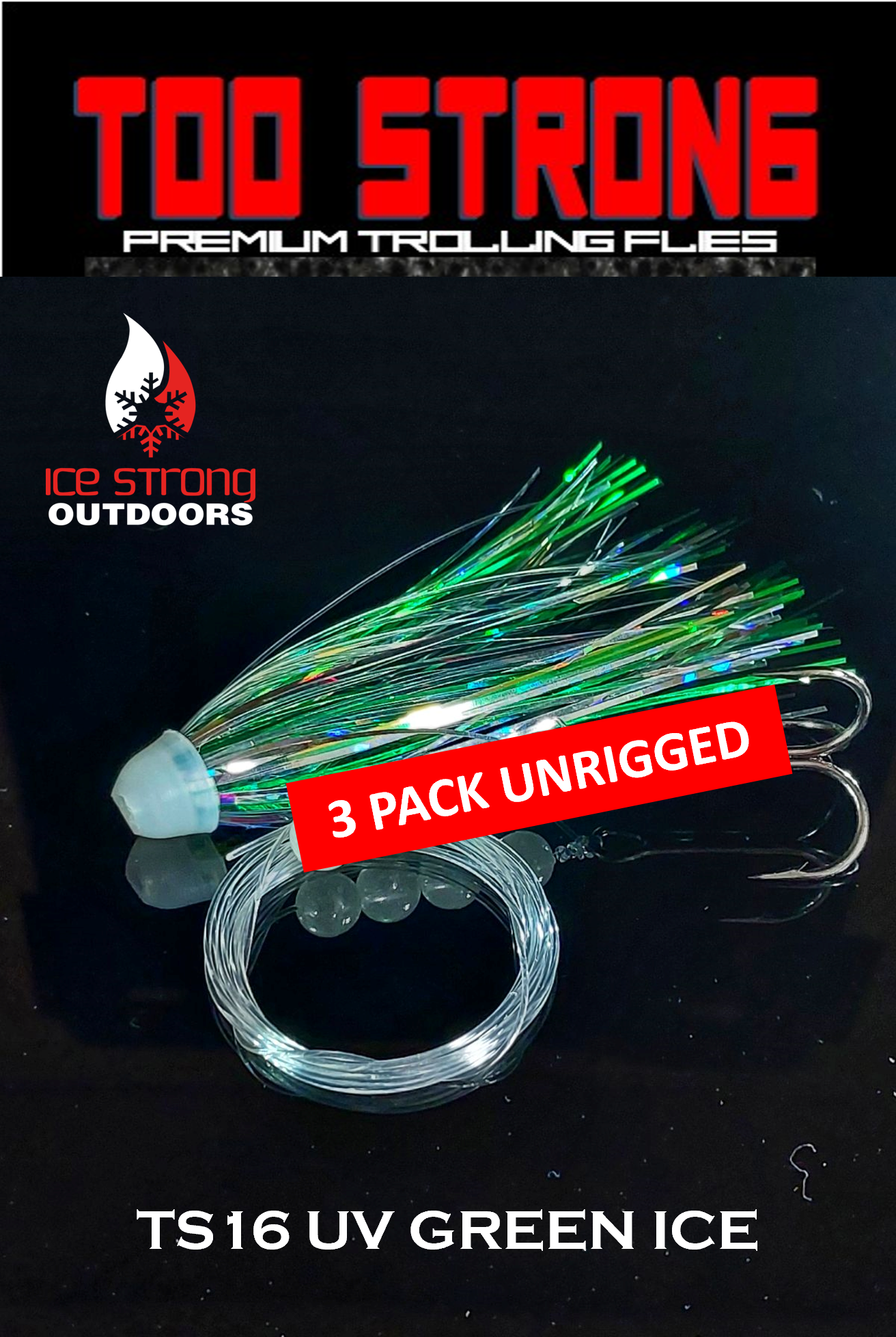 Too Strong Premium Trolling Flies - 3 Pack Unrigged