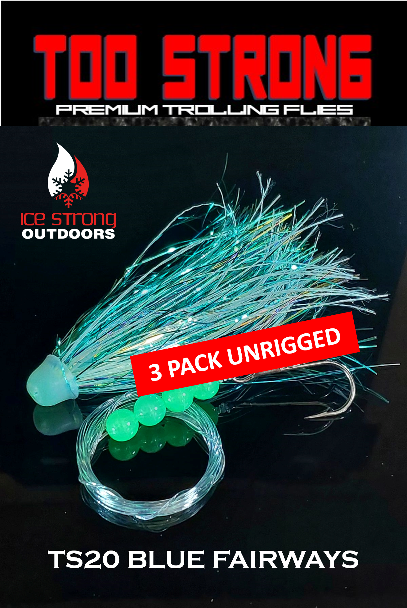 Too Strong Premium Trolling Flies - 3 Pack Unrigged